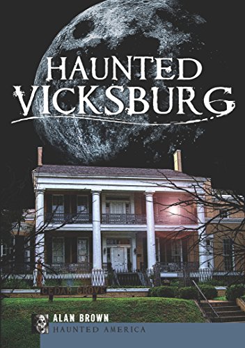 Haunted Vicksburg (Haunted America)