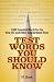 Test Words You Should Know: 1,000 Essential Words for the New SAT and Other Standardized Texts