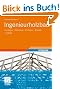 Ingenieurholzbau: Grundlagen - Bemessung - Nachweise - Beispiele