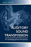 Auditory Sound Transmission: An Autobiographical Perspective