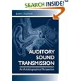 Auditory Sound Transmission: An Autobiographical Perspective by Jozef J. Zwislocki
