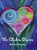 from Becca Chopra The Chakra Diaries