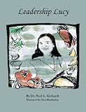 Leadership Lucy: A Leader Everyone Can Learn From (One)