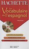 Revue Hachette Supérieur  / Le Vocabulaire de l'espagnol (1Cédérom)