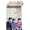Unerw�nscht: Drei Br�der aus dem Iran erz�hlen ihre deutsche Geschichte