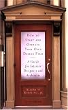 How to Start and Operate Your Own Design Firm, Second Edition: A Guide for Interior Designers and Architects