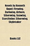 Novels By Kenneth Oppel Study Guide Firewing Darkwing Airborn Silverwing Sunwing Starclimber Skybreaker Nadira