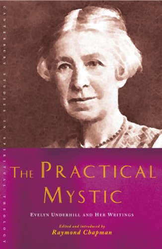 The Practical Mystic (Canterbury Studies in Spiritual Theology)
