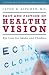 Books : Fact and Fiction of Healthy Vision: Eye Care for Adults and Children (The Praeger Series on Contemporary Health and Living)