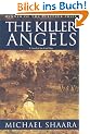 The Killer Angels: The Classic Novel of the Civil War