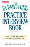 The Everything Practice Interview Book: Make the best impression - and get the job you want! (Everything (School and Careers))