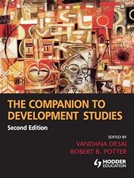 The Companion to Development Studies, 2nd Edition (A Hodder Arnold Publication)