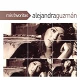 Alejandra Guzman Mis Favoritas
