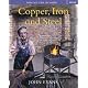 Copper, Iron and Steel (How We Used to Work)