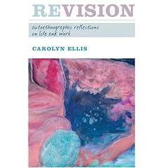 Revision: Autoethnographic Reflections on Life and Work (Writing Lives)