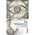Das Weltgeheimnis: Kepler, Galilei und die Vermessung des Himmels