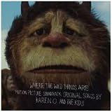 Where the Wild Things Are: Original Songs By Karen O and the Kids