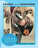 Sound and Vibrations (Making Sense of Science)
