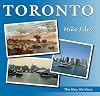 Toronto: The way we were : a collection of photos & stories about North America's greatest city
