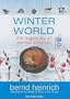 Winter World: The Ingenuity of Animal Survival