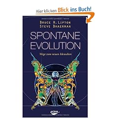 Spontane Evolution: Wege zum neuen Menschen