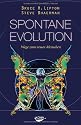 Spontane Evolution: Wege zum neuen Menschen