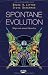 Spontane Evolution: Wege zum neuen Menschen