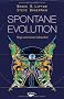 Spontane Evolution: Wege zum neuen Menschen