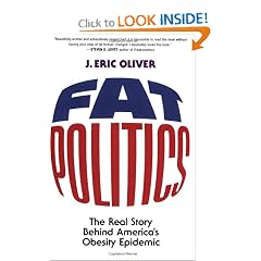 Fat Politics: The Real Story behind America's Obesity Epidemic by J. Eric Oliver