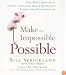 Make the Impossible Possible: One Man's Crusade to Inspire Others to Dream Bigger and Achieve the Extraordinary