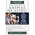 The Nature of Animal Healing : The Definitive Holistic Medicine Guide to Caring for Your Dog and Cat