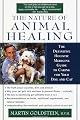 The Nature of Animal Healing : The Definitive Holistic Medicine Guide to Caring for Your Dog and Cat