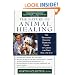 The Nature of Animal Healing: The Definitive Holistic Medicine Guide to Caring for Your Dog and Cat