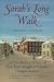 Sarah's Long Walk: The Free Blacks of Boston and how their Struggle for Equality changed America