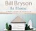 At Home: An Informal History of Private Life