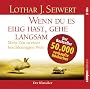 Wenn du es eilig hast, gehe langsam: Mehr Zeit in einer beschleunigten Welt