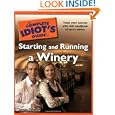 The Complete Idiot's Guide to Starting and Running a Winery Best Price