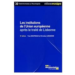 Les institutions de l'Union europ�enne apr�s le trait� de Lisbonne - 8e �dition