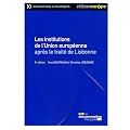 Les institutions de l'Union europ�enne apr�s le trait� de Lisbonne - 8e �dition