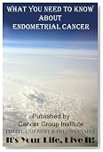 What You Need to Know About Endometrial Cancer - It's Your Life, Live It!