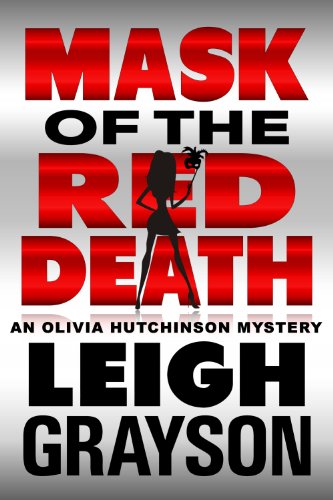 Mask of the Red Death (An Olivia Hutchinson Mystery Book 5)