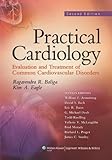 Practical cardiology : evaluation and treatment of common cardiovascular disorders