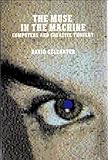 The muse in the machine : computers and creative thought