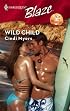 Wild Child (Harlequin Blaze)