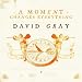 A Moment Changes Everything