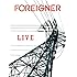 Foreigner: Live