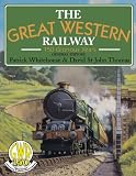 The Great Western Railway: 150 Glorious Years