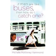 If Men are Like Buses, Then How Do I Catch One?: When You're Standing Between Hope and Happily Ever After