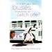 If Men are Like Buses, Then How Do I Catch One?: When You're Standing Between Hope and Happily Ever After