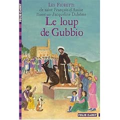 Le loup de Gubbio : Les Fioretti de saint Fran�ois d'Assise